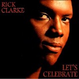 Rick Clarke - Let's Celebrate