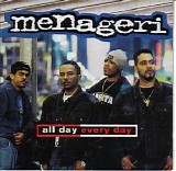 Menageri - All Day Every Day