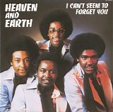 Heaven & Earth - I Can't Seem to Forget You