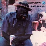 Jimmy Smith - Paid in Full