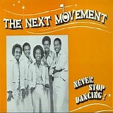 The Next Movement - Never Stop Dancing