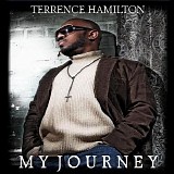 Terrence Hamilton - My Journey