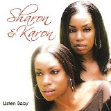 Sharon & Karon Cooke - Listen Baby