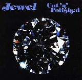 Jewel - Cut 'N' Polished