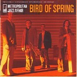 Metropolitan Jazz Affair - Bird of Spring