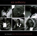 Roi Anthony - The True Soul Experience