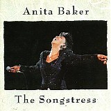 Anita Baker - The Songstress