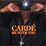 CardÃ© - Be with You