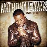 Anthony Evans - Even More