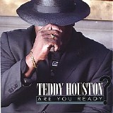 Teddy Houston - Are You Ready