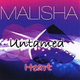 Malisha - Untamed Heart