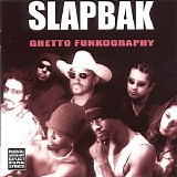 Slapbak - Ghetto Funkography