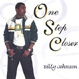 Billy Johnson - One Step Closer