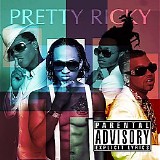 Pretty Ricky - Pretty Ricky