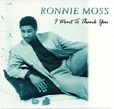 Ronnie Moss - I Want to Thank You