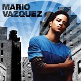 Mario Vazquez - Mario Vazquez