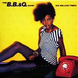 The B.B. & Q. Band - Six Million Times