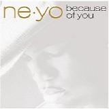 Ne-Yo - Because of You