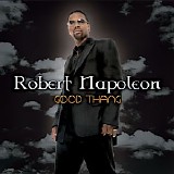 Robert Napoleon - Good Thang