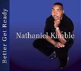 Nathaniel Kimble - Better Get Ready