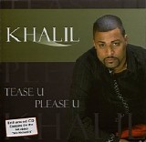 Khalil - Tease U Please U