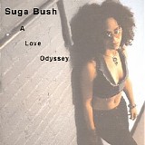 Suga Bush - A Love Odyssey