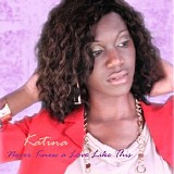 Katina - Never Knew a Love Like This