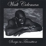 Walt Coleman - Songs in Transition