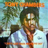 Tony Chambers - Can't Let This Moment Go