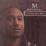 Bradd Marquis - Finding My Way