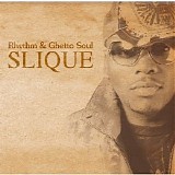 Slique - Rhythm And Ghetto Soul