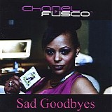 Chanel Fusco - Sad Goodbyes