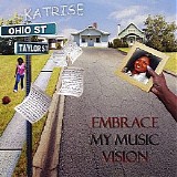 Katrise - Embrace My Music Vision