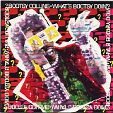 Bootsy Collins - What's Bootsy Doin'?