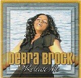 Debra Brock - Release Me