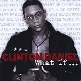 Clinton Daniel - What If ...