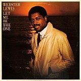 Webster Lewis - Let Me Be The One