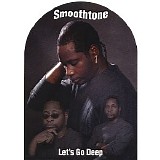 Smoothtone - Let's Go Deep