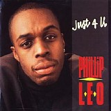 Phillip Leo - Just 4 U