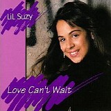 Lil Suzy - Love Can't Wait