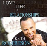 Keith Robertson - Love, Life & Relationships