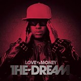 The Dream - Love Vs Money