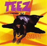 Teez Feat Father M.C - Gamin'