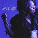 Tamika Nicole - The Art Of Letting Go