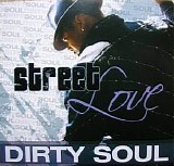 Dirty Soul - Street Love