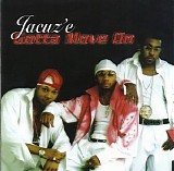 Jacuz'e - Gotta Move On