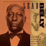 Leadbelly - Gwine Dig A Hole To Put The Devil In