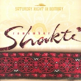 John McLaughlin - Remember Shakti: Saturday Night In Bombay