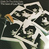 Lou Reed - Walk On The Wild Side - The Best Of Lou Reed