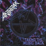 Anthrax - Taking The Music Back